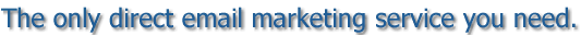 The only direct email marketing service you need.